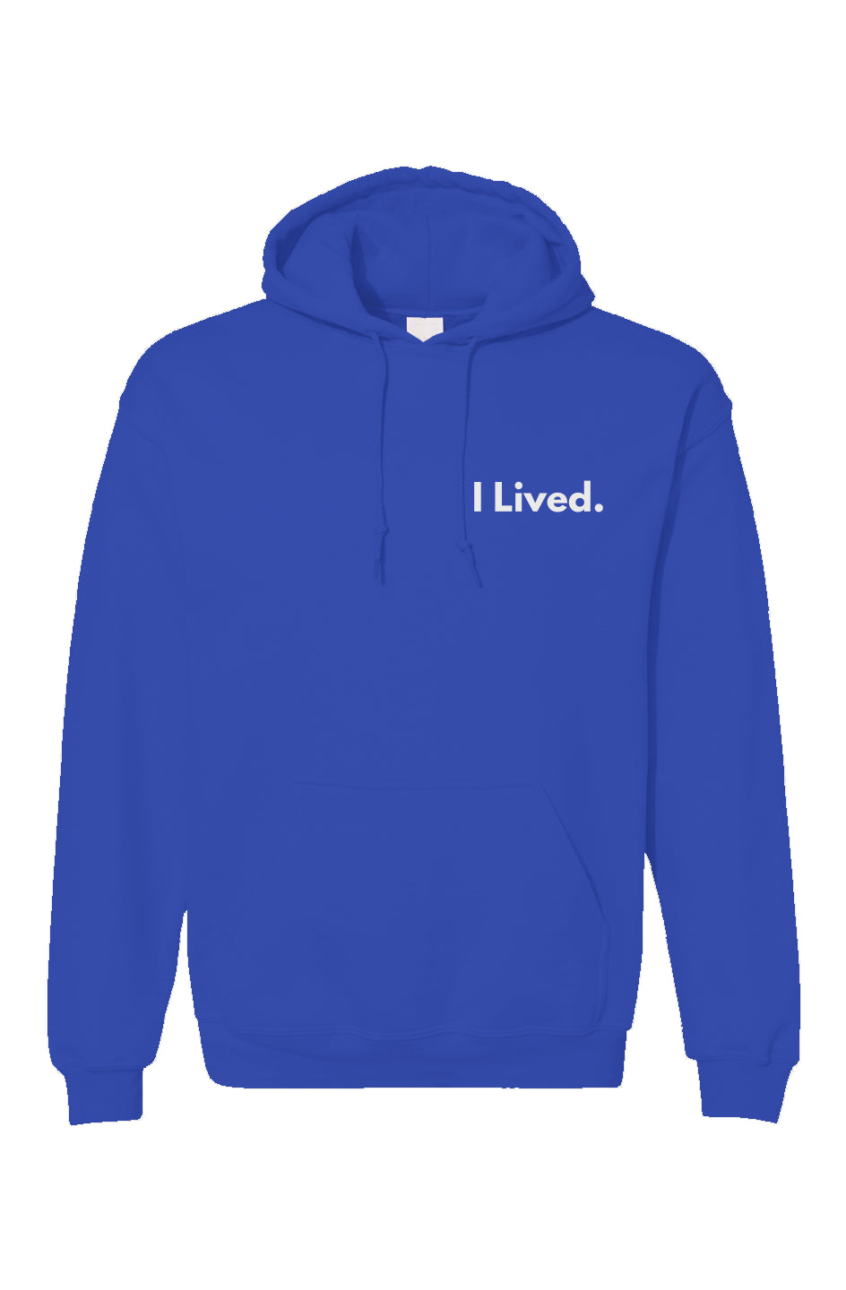 I Lived. Unisex Hoodie