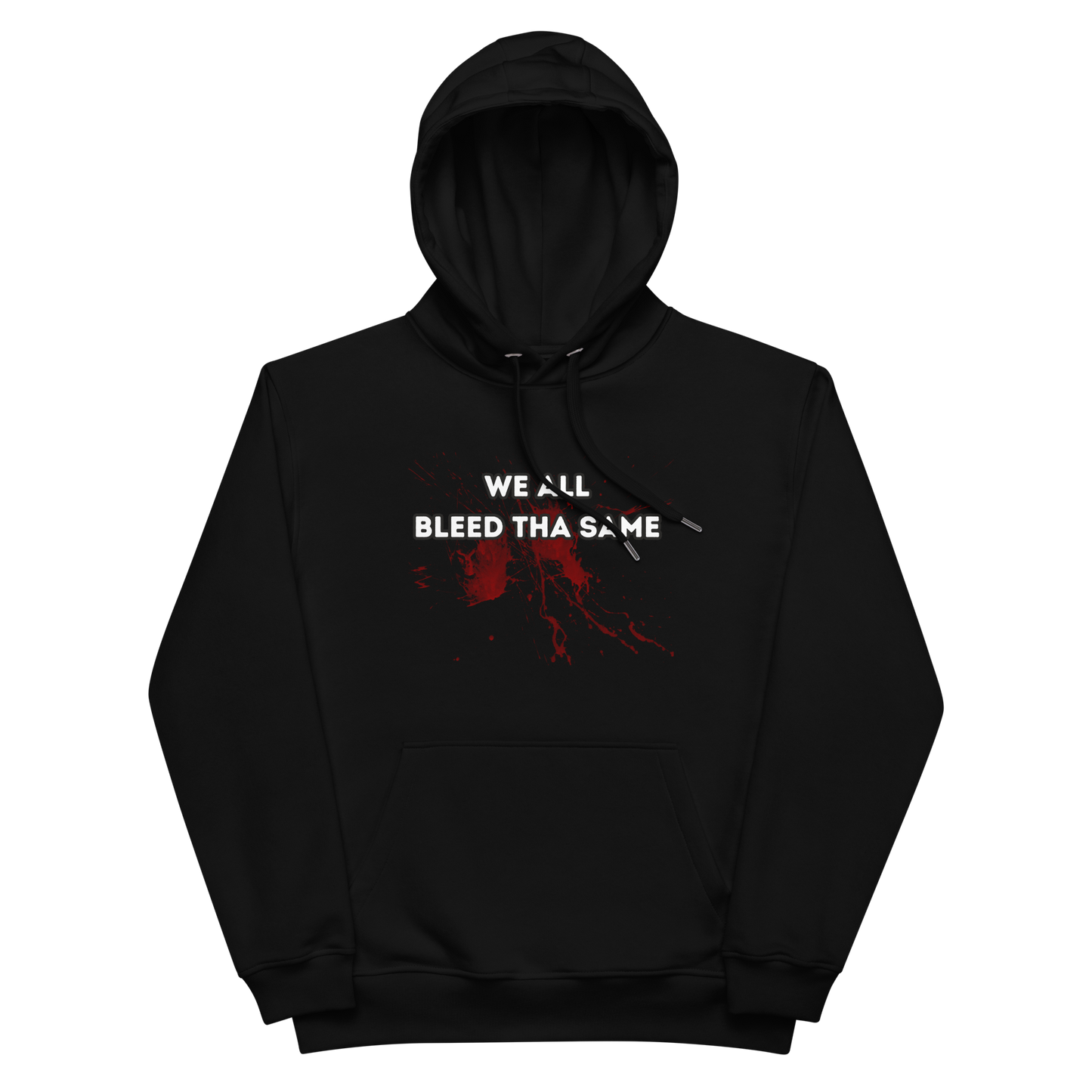 We All Bleed The Same Hoodie