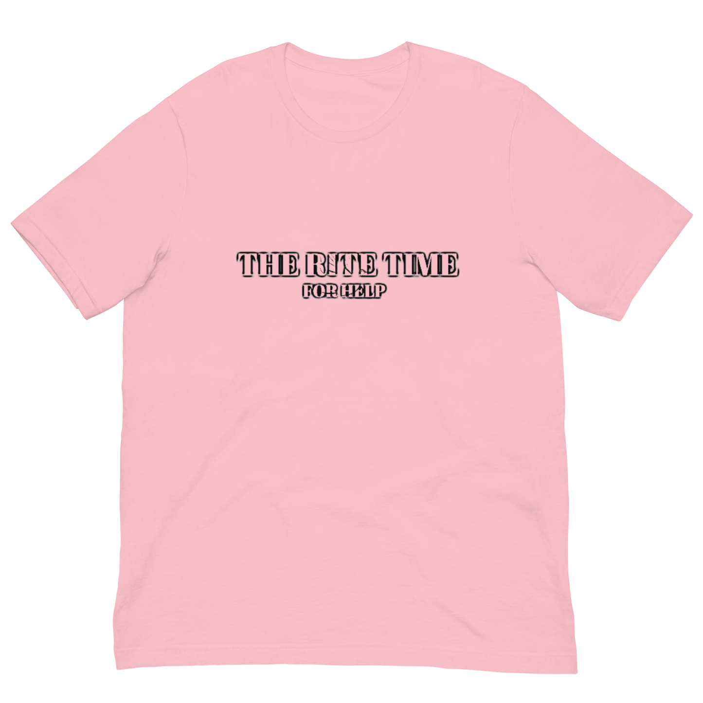 The Rite Time For Help Unisex T-shirt