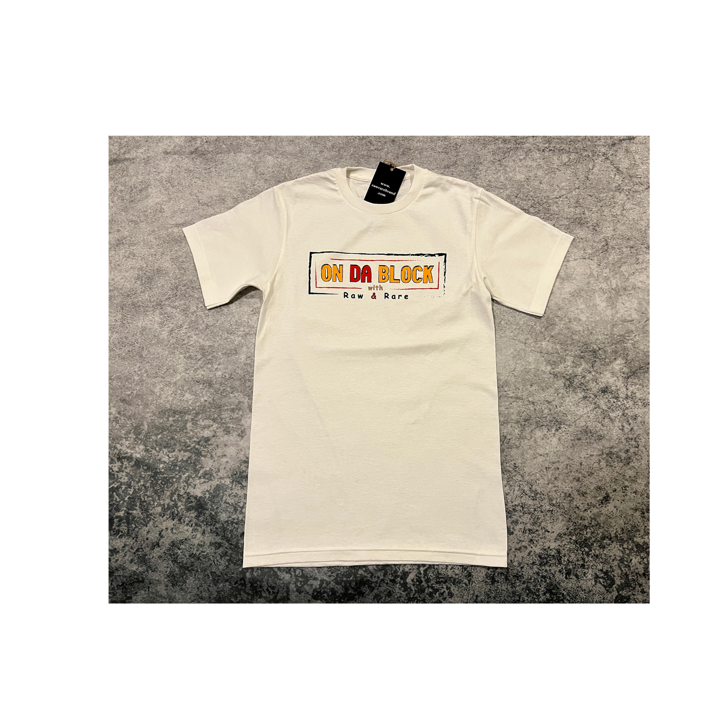 on da block with RAW & RARE T-shirt