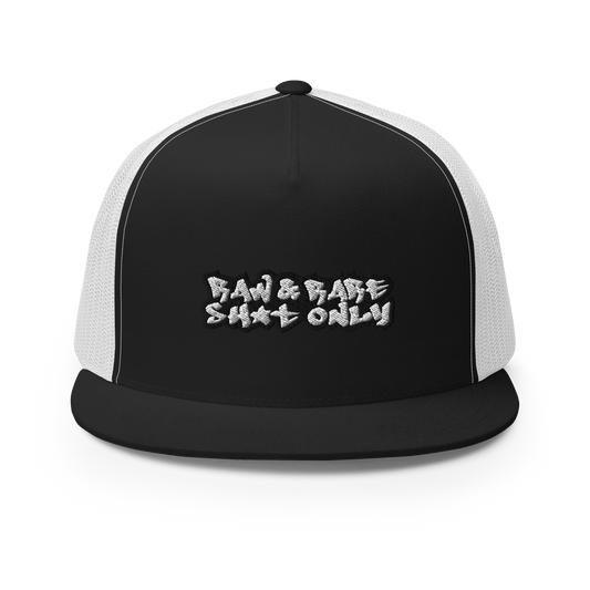 Raw & Rare Sh*t Only Trucker Cap