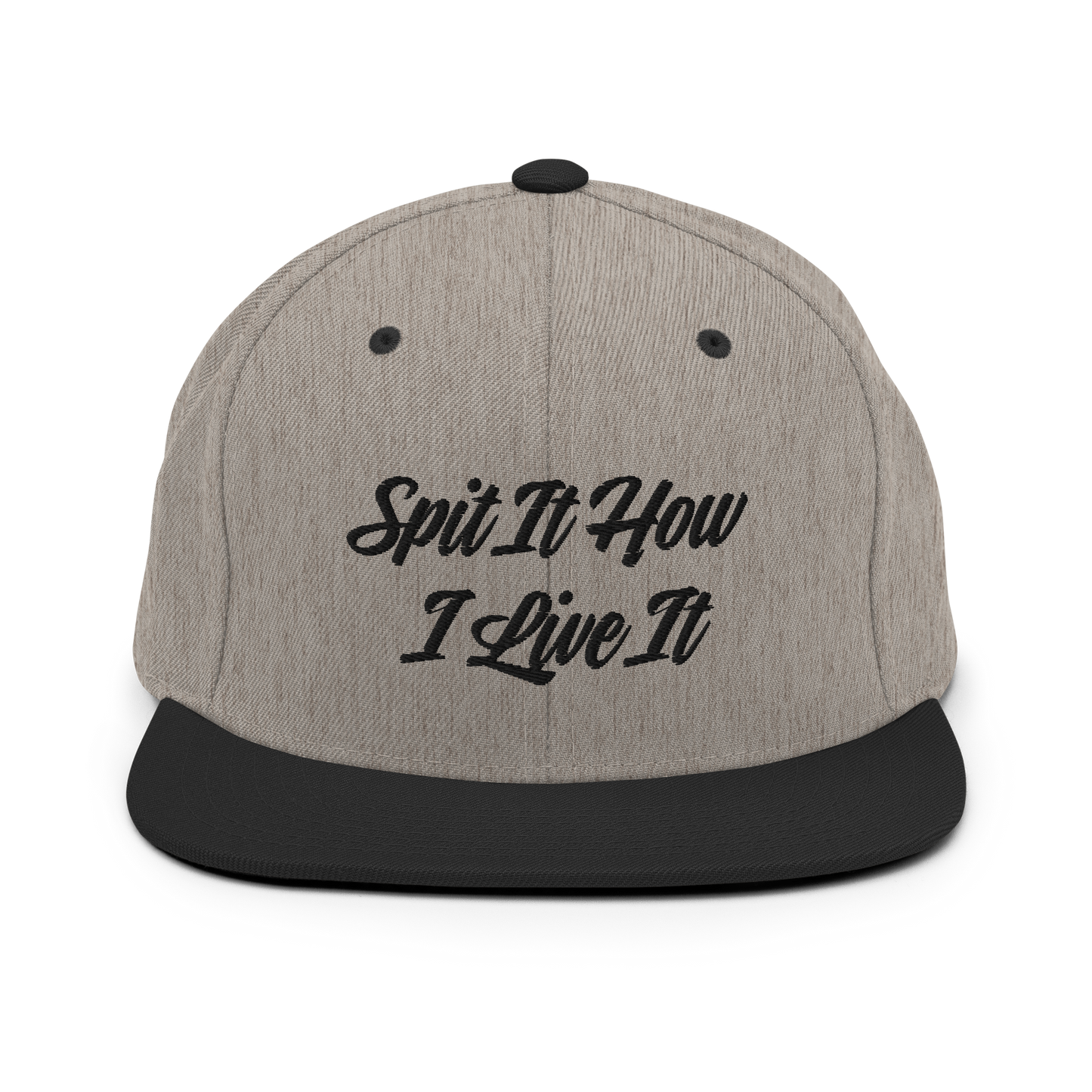 Spit It How I Live It Snapback Hat