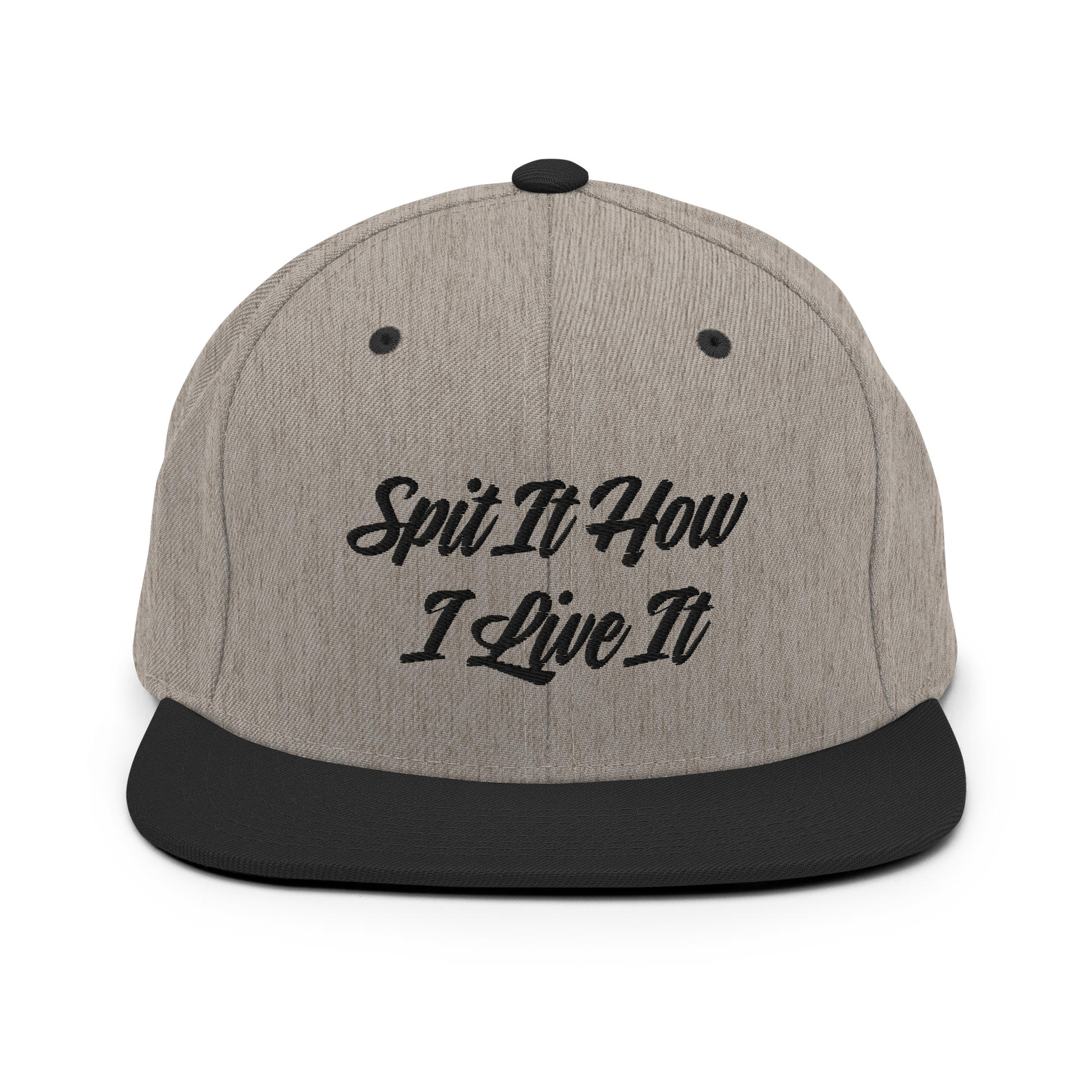 Spit It How I Live It Snapback Hat