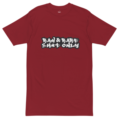 Raw & Rare Sh*t Only TEE