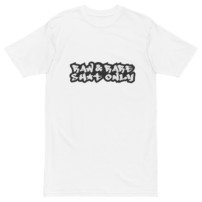 Raw & Rare Sh*t Only TEE