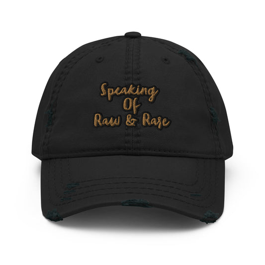 Speaking Of Raw & Rare Dad Hat