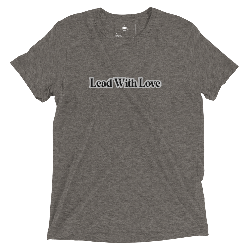 Lead With Love Tri-Blend Shirt