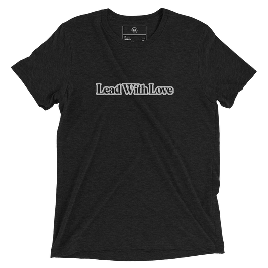 Lead With Love Tri-Blend Shirt